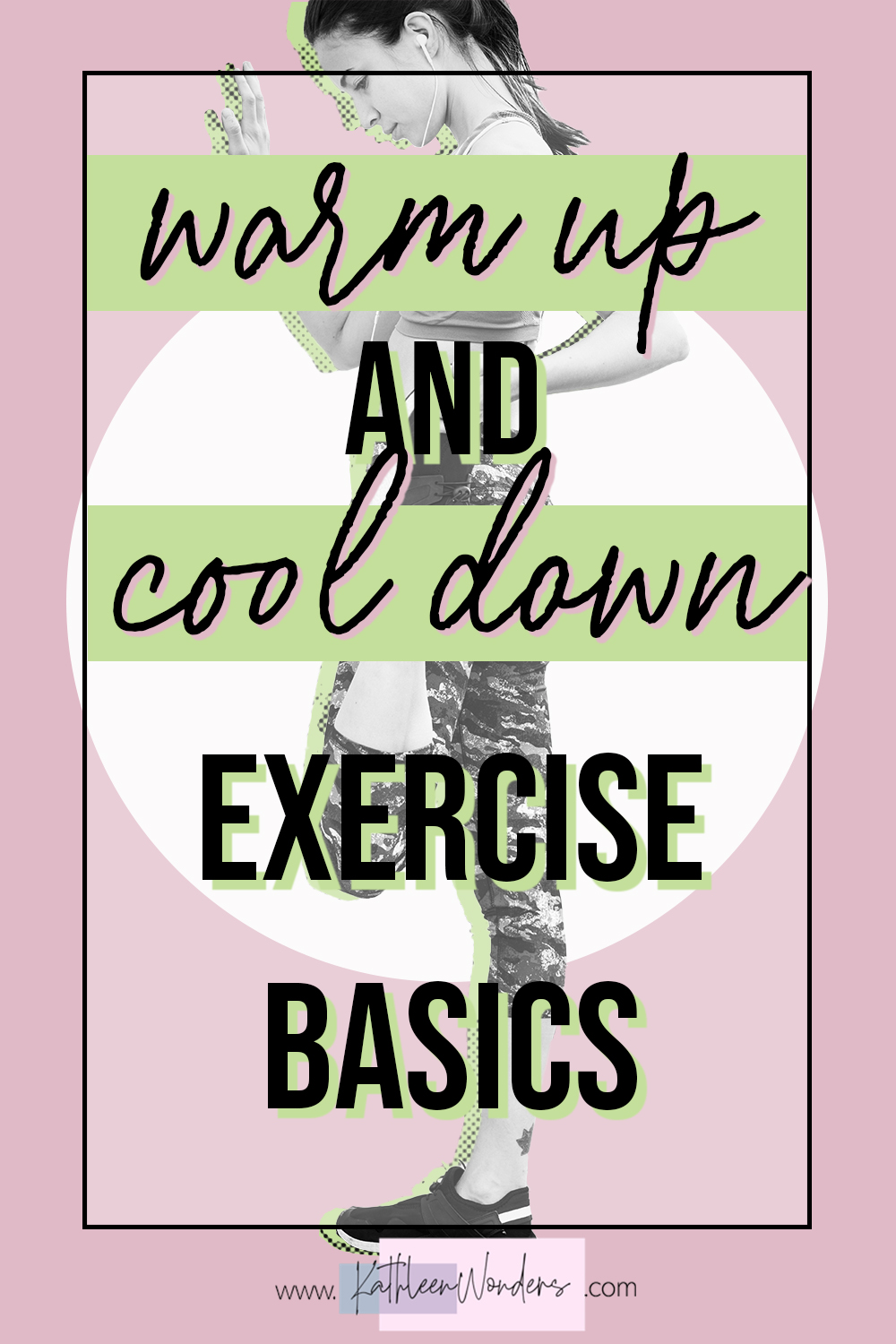 Warm Up And Cool Down: Exercise Basics - Kathleen Wonders